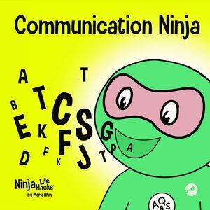 Communication Ninja: A Children's Book About Listening and Communicating Effecti
